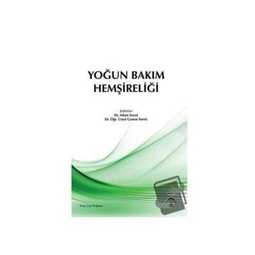 Yoğun Bakım Hemşireliği - Ema Tıp Kitabevi