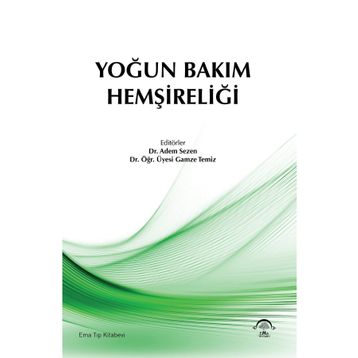 Yoğun Bakım Hemşireliği - Ema Tıp Kitabevi