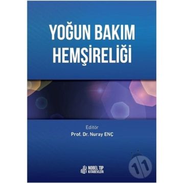 Yoğun Bakım Hemşireliği - Nuray Enç