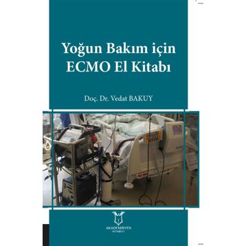 Yoğun Bakım İçin Ecmo El Kitabı - Vedat Bakuy