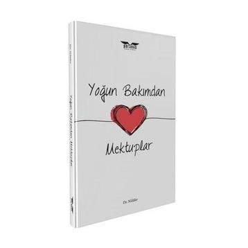 Yoğun Bakımdan Mektuplar - Nilüfer Darıca