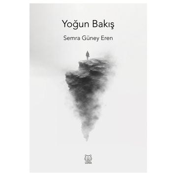 Yoğun Bakış - Semra Güney Eren