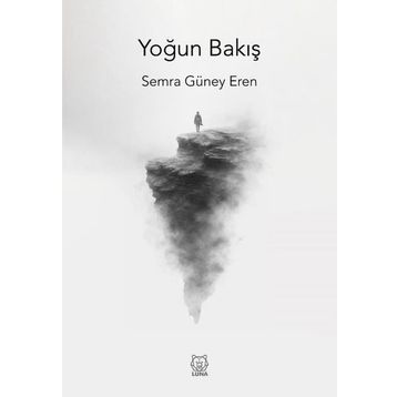 Yoğun Bakış - Semra Güney Eren
