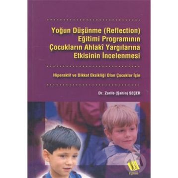 Yoğun Düşünme (Reflection) Eğitimi Programının Çocukların... - Zarife Şahin Seçer