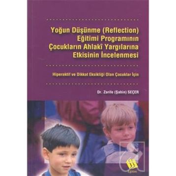 Yoğun Düşünme (Reflection) Eğitimi Programının Çocukların... - Zarife Şahin Seçer