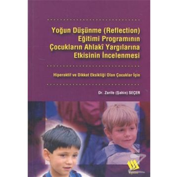 Yoğun Düşünme (Reflection) Eğitimi Programının Çocukların... - Zarife Şahin Seçer