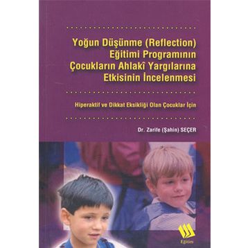 Yoğun Düşünme (Reflection) Eğitimi Programının Çocukların... - Zarife Şahin Seçer