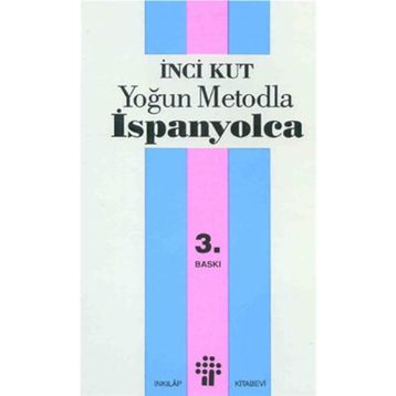 YOĞUN METODLA İSPANYOLCA - İNCİ KUT