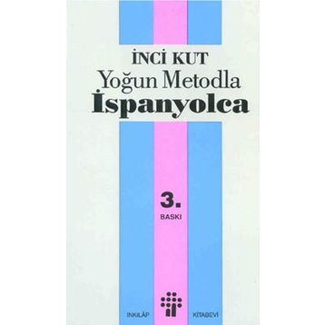 YOĞUN METODLA İSPANYOLCA - İNCİ KUT