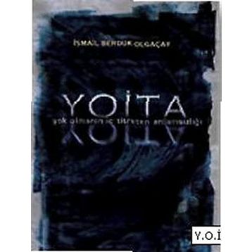 YOITA YOK OLMANIN İÇ TITRETEN ANLAMSIZLIĞI - İSMAİL BERDUK OLGAÇAY