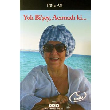 Yok Bi’şey, Acımadı ki… - Filiz Ali
