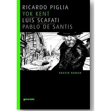 Yok Kent - Ricardo Piglia