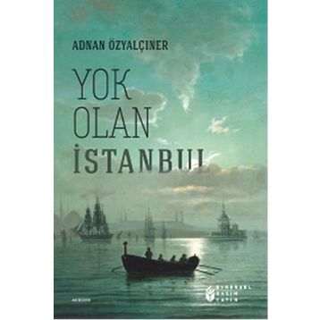 Yok Olan İstanbul - Adnan Özyalçıner