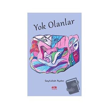Yok Olanlar - Seyfullah Aydın