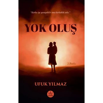 Yok Oluş Ufuk Yılmaz