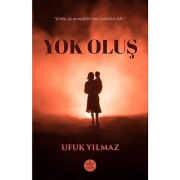 Yok Oluş Ufuk Yılmaz