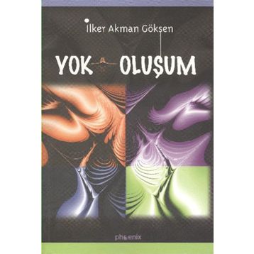 YOK OLUŞUM - İLKER AKMAN GÖKSEN