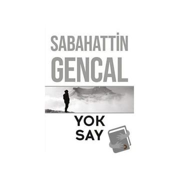 Yok Say - Sabahattin Gencal