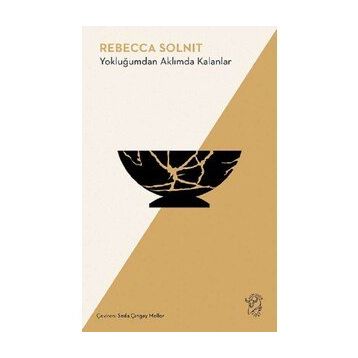 Yokluğumdan Aklımda Kalanlar