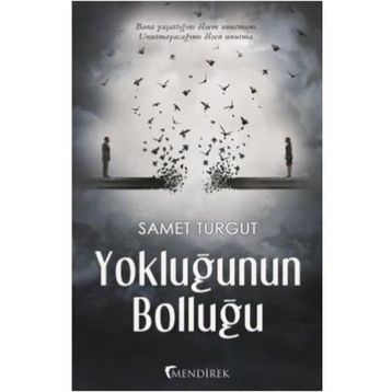 Yokluğunun Bolluğu - Samet Turgut