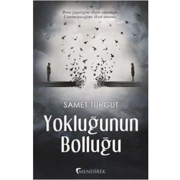 Yokluğunun Bolluğu - Samet Turgut