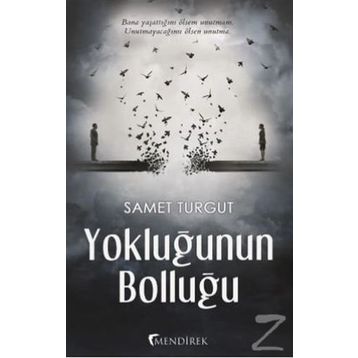 Yokluğunun Bolluğu - Samet Turgut