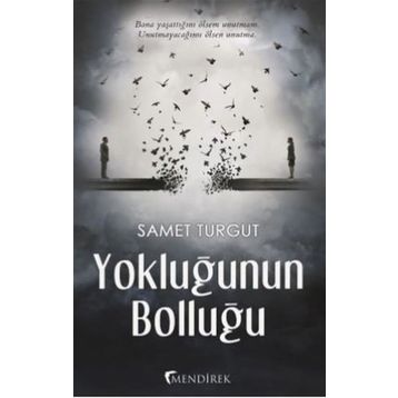 Yokluğunun Bolluğu - Samet Turgut