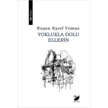 Yoklukla Dolu Ellerin - Ruşen Eşref Yılmaz