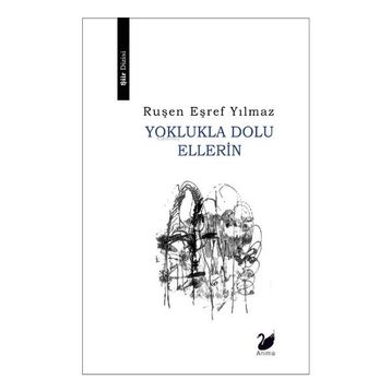 Yoklukla Dolu Ellerin - Ruşen Eşref Yılmaz