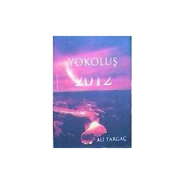 YOKOLUŞ 2012 - ALI TARGAÇ