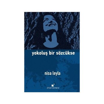Yokoluş Bir Sözcükse - Nisa Leyla