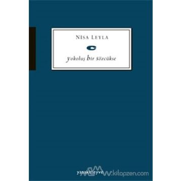 Yokoluş Bir Sözcükse - Nisa Leyla