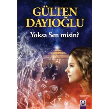 Yoksa Sen misin? - Gülten Dayıoğlu