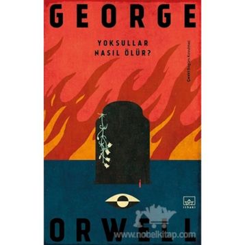 Yoksullar Nasıl Ölür? - George Orwell