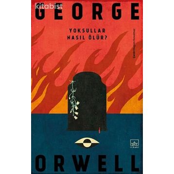 Yoksullar Nasıl Ölür? - George Orwell