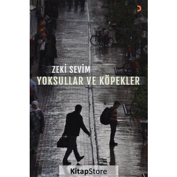 Yoksullar ve Köpekler - Zeki Sevim