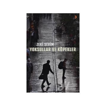 Yoksullar ve Köpekler - Zeki Sevim