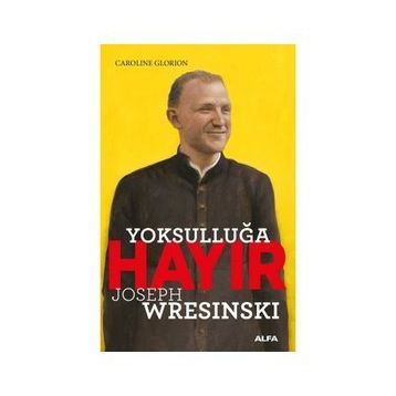 Yoksulluğa Hayır - Joseph Wresinski - Caroline Glorion