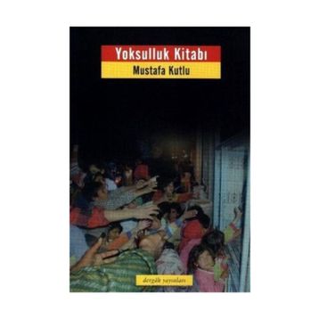 Yoksulluk Kitabı - Mustafa Kutlu