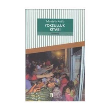 Yoksulluk Kitabı - Mustafa Kutlu