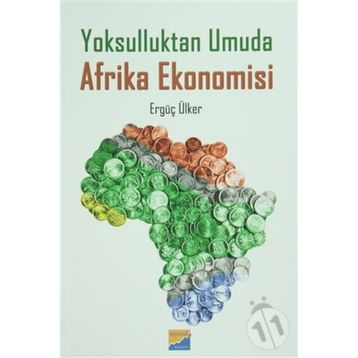 Yoksulluktan Umuda Afrika Ekonomisi - Ergüç Ülker