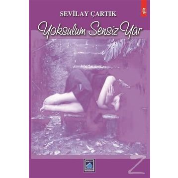 Yoksulum Sensiz Yar / Sevilay Çartık