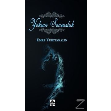 Yoksun Sonsuzluk - Emre Yurttakalın