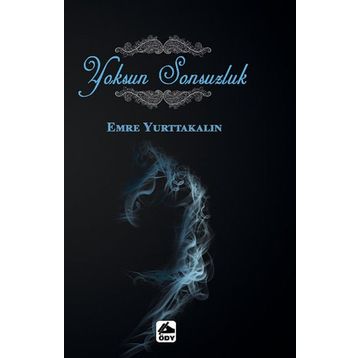 Yoksun Sonsuzluk - Emre Yurttakalın