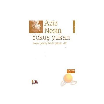 Yokuş Yukarı Böyle Gelmiş Böyle Gitmez - III - Aziz Nesin