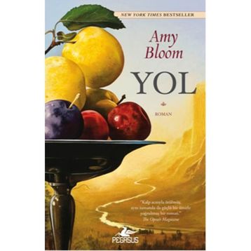 Yol - Amy Bloom