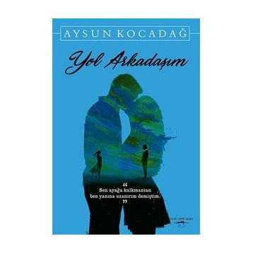 Yol Arkadaşım - Aysun Kocadağ