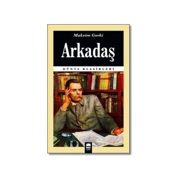 YOL ARKADAŞIM - MAKSIM GORKI