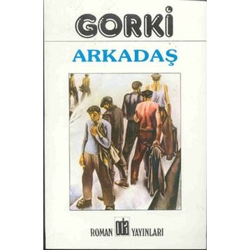 YOL ARKADAŞIM - MAKSIM GORKI