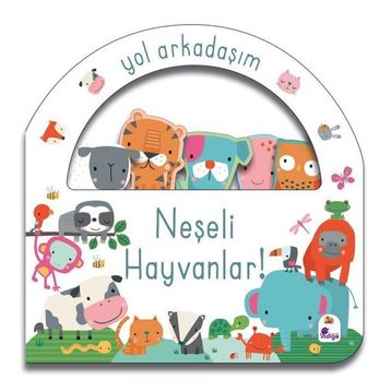 Yol Arkadaşım Neşeli Hayvanlar - İndigo Çocuk